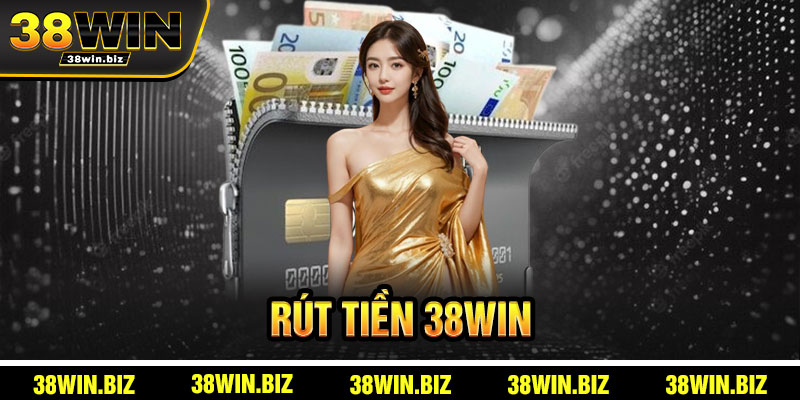 Rút Tiền 38win