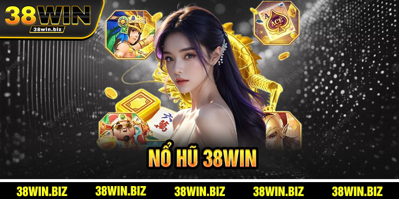 Nổ Hũ 38win