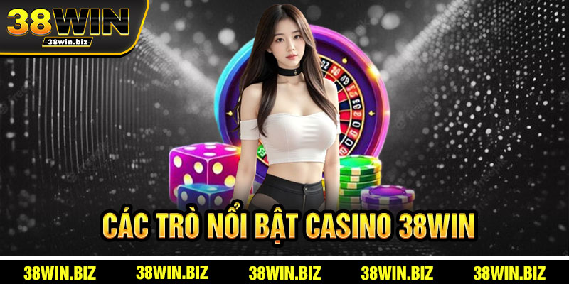 Các Trò Chơi Casino Nổi Bật