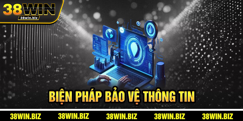 Biện Pháp Bảo Vệ Thông Tin